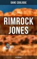 Rimrock Jones (Western Novel) - Dane Coolidge
