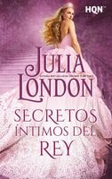 Secretos íntimos del rey - Julia London