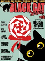 Black Cat Weekly #16 - Malcolm Jameson, Christopher B. Booth, Nisi Shawl, Paige Sleuth, Larry Tritten, Michael Swanwick, Stacy Woodson, John Gregory Betancourt