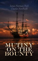 Mutiny on the Bounty - James Norman Hall, Charles Nordhoff