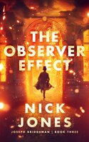 The Observer Effect - Nick Jones