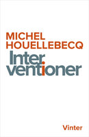 Interventioner - Michel Houellebecq