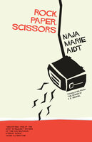 Rock, Paper, Scissors - Naja Marie Aidt