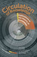 Circulation of Knowledge : Explorations in the History of Knowledge - Laura Hollsten