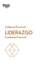 Liderazgo: Leadership presence - Harvard Business Review