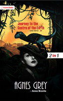 Agnes Grey and Journey to the Centre of the Earth - Anne Brontë, Jules Verne