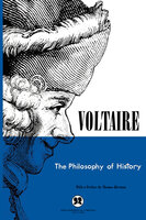 The Philosophy of History - Voltaire