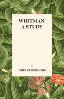 Whitman: A Study - John Burroughs