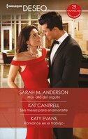 Más allá del orgullo - Seis meses para enamorarte - Romance en el trabajo - Kat Cantrell, Sarah M. Anderson, Katy Evans