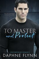 To Master and Protect - Daphne Flynn