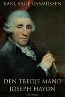 Den tredje mand: Joseph Haydn - Karl Aage Rasmussen