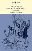 True and Untrue and Other Norse Tales - Illustrated by Frederick T. Chapman - Sigrid Undset