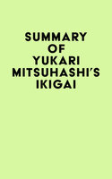 Summary of Yukari Mitsuhashi's Ikigai - IRB Media