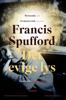 Det evige lys - Francis Spufford