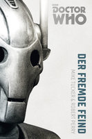 Doctor Who Monster-Edition 2: Der fremde Feind - Mike Tucker, Bernd Sambale, Robert Perry