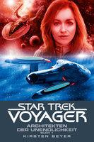 Star Trek - Voyager 14: Architekten der Unendlichkeit 1 - Kirsten Beyer