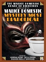 Malice Domestic: Mystery Most Diabolical - Barb Goffman, Michael Bracken, Adam Meyer, Susan Breen, C.J. Verburg, Victoria Hamilton, Tim Maleeny
