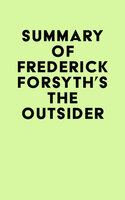 Summary of Frederick Forsyth's The Outsider - IRB Media