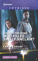 Scene of the Crime: Who Killed Shelly Sinclair? - Carla Cassidy
