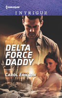 Delta Force Daddy - Carol Ericson