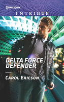 Delta Force Defender - Carol Ericson