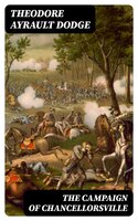 The Campaign of Chancellorsville - Theodore Ayrault Dodge