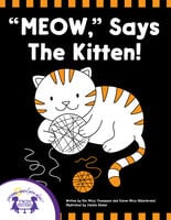 "Meow," Says The Kitten - Kim Mitzo Thompson, Karen Mitzo Hilderbrand