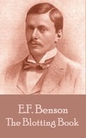 The Blotting Book - E.F. Benson