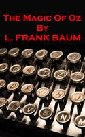 The Magic Of Oz - Lyman Frank Baum
