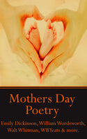 Mother's Day Poetry - Rudyard Kipling, Daniel Sheehan, WB Yeats