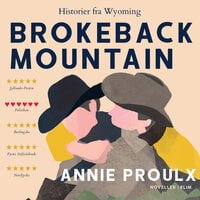 Brokeback Mountain: Historier fra Wyoming - Annie Proulx