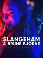 Slangeham & brune bjørne - Andreas Garfield