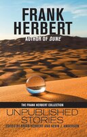 Frank Herbert: Unpublished Stories - Frank Herbert