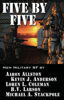 Five by Five - Aaron Allston, Loren Coleman, Kevin J Anderson, B. V. Larson, Michael A Stackpole