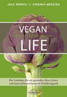 Vegan for Life: Der Leitfaden für ein gesundes, fittes Leben und einen pflanzenbasierten Ernährungsstil - Virginia Messina, Jack Norris