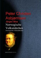 Norwegische Volksmärchen: Norwegische Volksmährchen - Peter Christen Asbjørnsen, Jörgen Moe