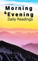 Morning & Evening: Daily Readings - C. H. Spurgeon