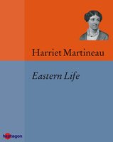 Eastern Life - Harriet Martineau