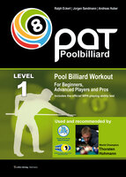 Pool Billiard Workout PAT Level 1: Includes the official WPA playing ability test - For beginners to intermediate players - Ralph Eckert, Jorgen Sandmann, Andreas Huber