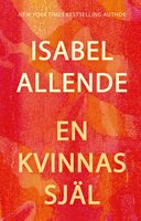 En kvinnas själ - Isabel Allende