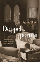Doppelporträt: Ein Roman über Agatha Christie und Oskar Kokoschka - Agneta Pleijel