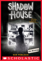 Shadow House: The Missing - Dan Poblocki