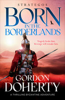 Strategos: Born in the Borderlands - Gordon Doherty