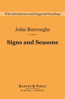 Signs and Seasons (Barnes & Noble Digital Library) - John Burroughs