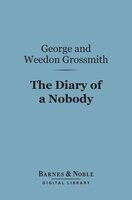 The Diary of a Nobody (Barnes & Noble Digital Library) - Weedon Grossmith, George Grossmith