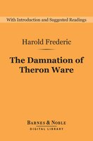 Damnation of Theron Ware (Barnes & Noble Digital Library) - Harold Frederic