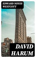 David Harum: A Story of American Life - Edward Noyes Westcott