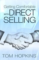Getting Comfortable with Direct Selling - Tom Hopkins