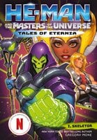 He-Man and the Masters of the Universe: I, Skeletor (Tales of Eternia Book 2) - Gregory Mone