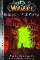 World of Warcraft: Beyond the Dark Portal - Christie Golden, Aaron Rosenberg